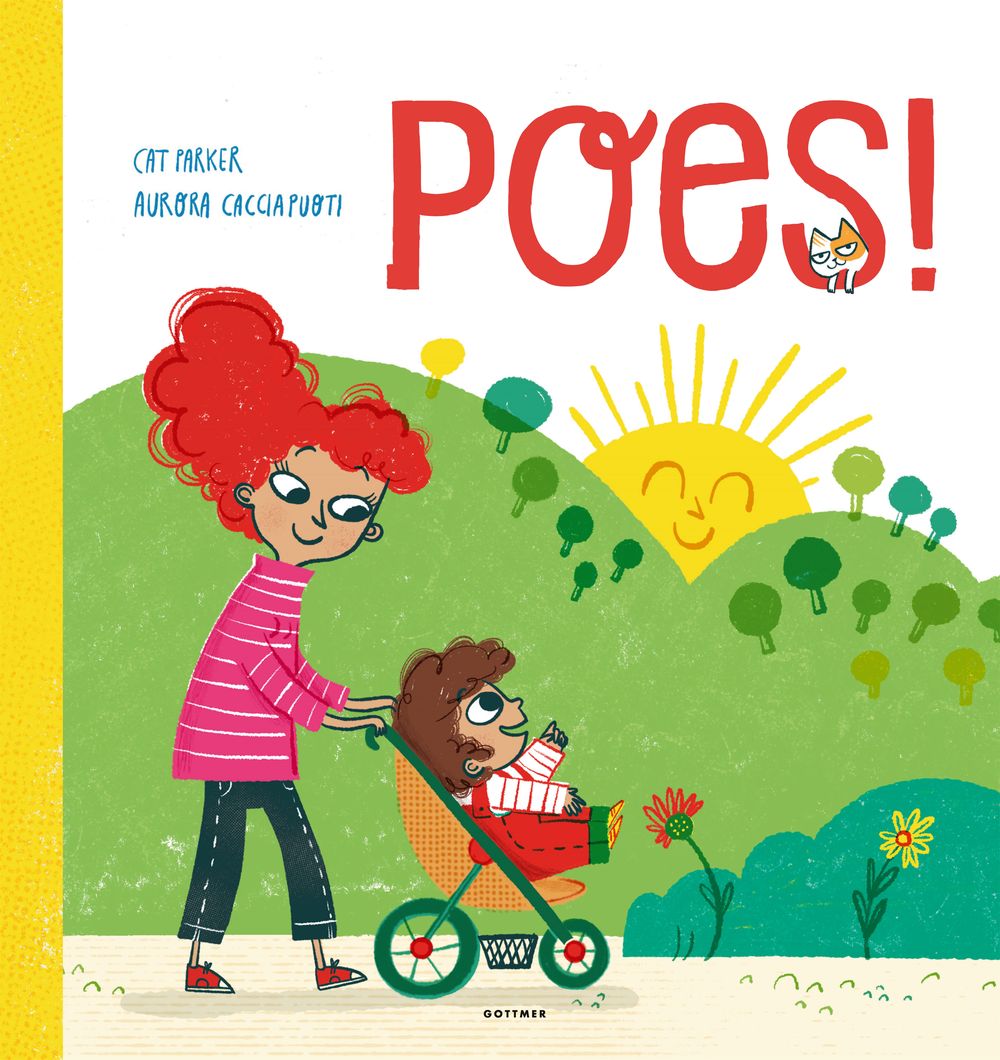 Illustratie van een vrouw met rood krullend haar die een kinderwagen duwt met een blij kind erin. Op de achtergrond staat een zonnig, groen heuvellandschap met een lachende zon. Bovenaan staat de titel “Poes!” met een klein getekend katje in de letter O.