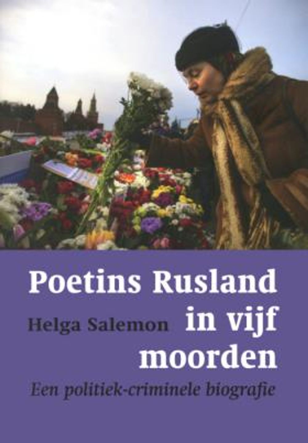 Boekcover 'Poetins Rusland in vijf moorden' van Helga Salemon