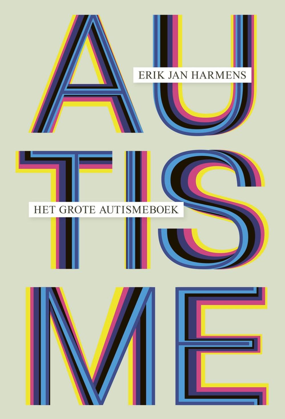 Cover van het boek 'Het Grote Autismeboek' waar met grote gekleurde letters 'AUTISME' staat, van schrijver Erik Jan Harmens