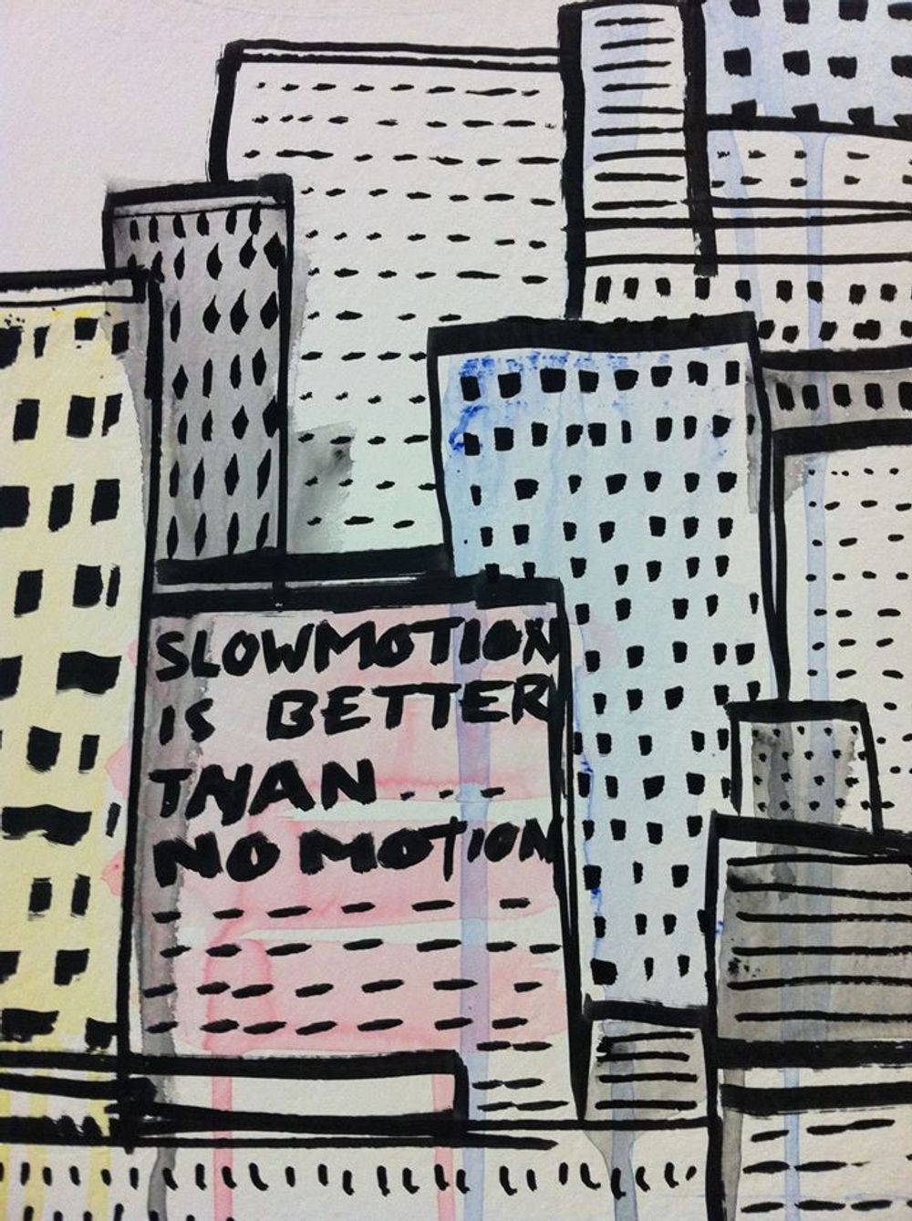 Illustratie met stift van flatgebouwen. Op een flat staat de tekst: "Slowmotion is better than no motion".