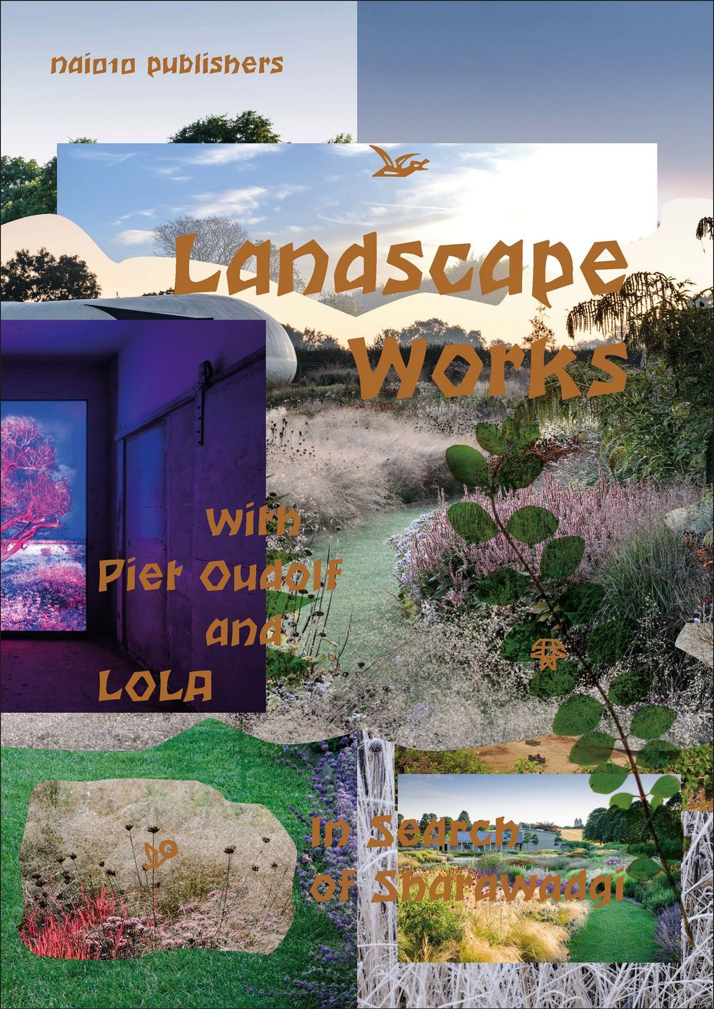 Cover van de publicatie ‘Landscape Works with Piet Oudolf and LOLA’.