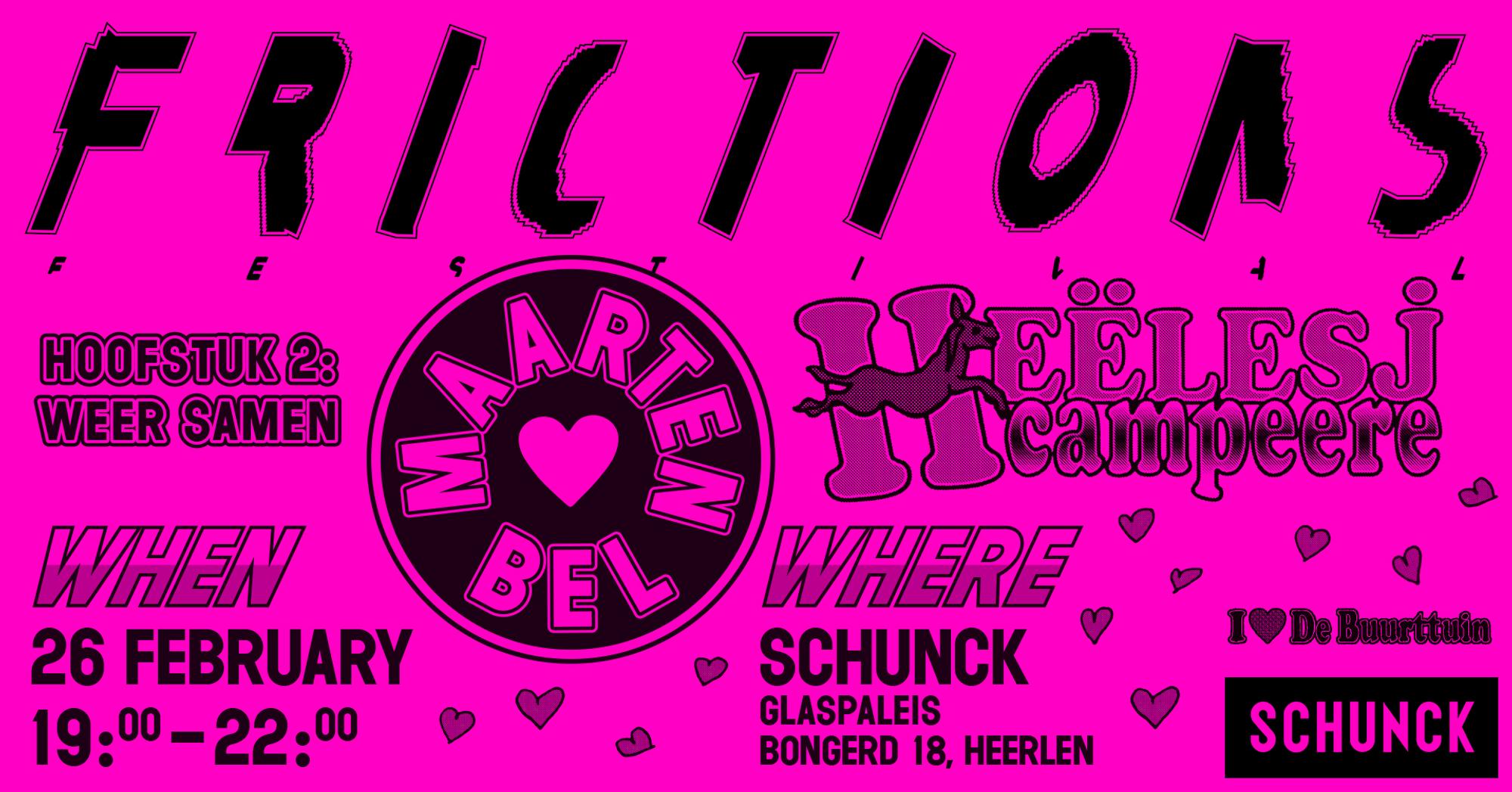 Roze festivalposter van Frictions met de titel Hoofdstuk 2: Weer samen en het thema Maren Bel. De poster vermeldt 26 februari van 19:00 tot 22:00 uur bij SCHUNCK Glaspaleis in Heerlen, met logos van partners en speelse hartjesillustraties.