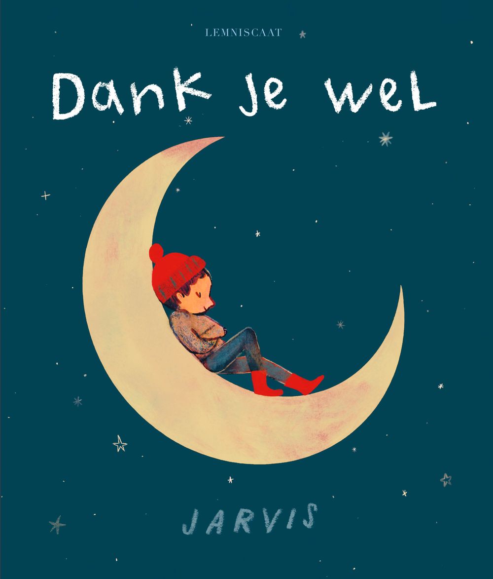 Illustratie van een kind met een rode muts en rode laarzen dat zittend op een grote, gele sikkelmaan in een donkere sterrennacht hangt. Bovenaan staat de titel “Dank je wel” en onderaan de naam van de maker: Jarvis.