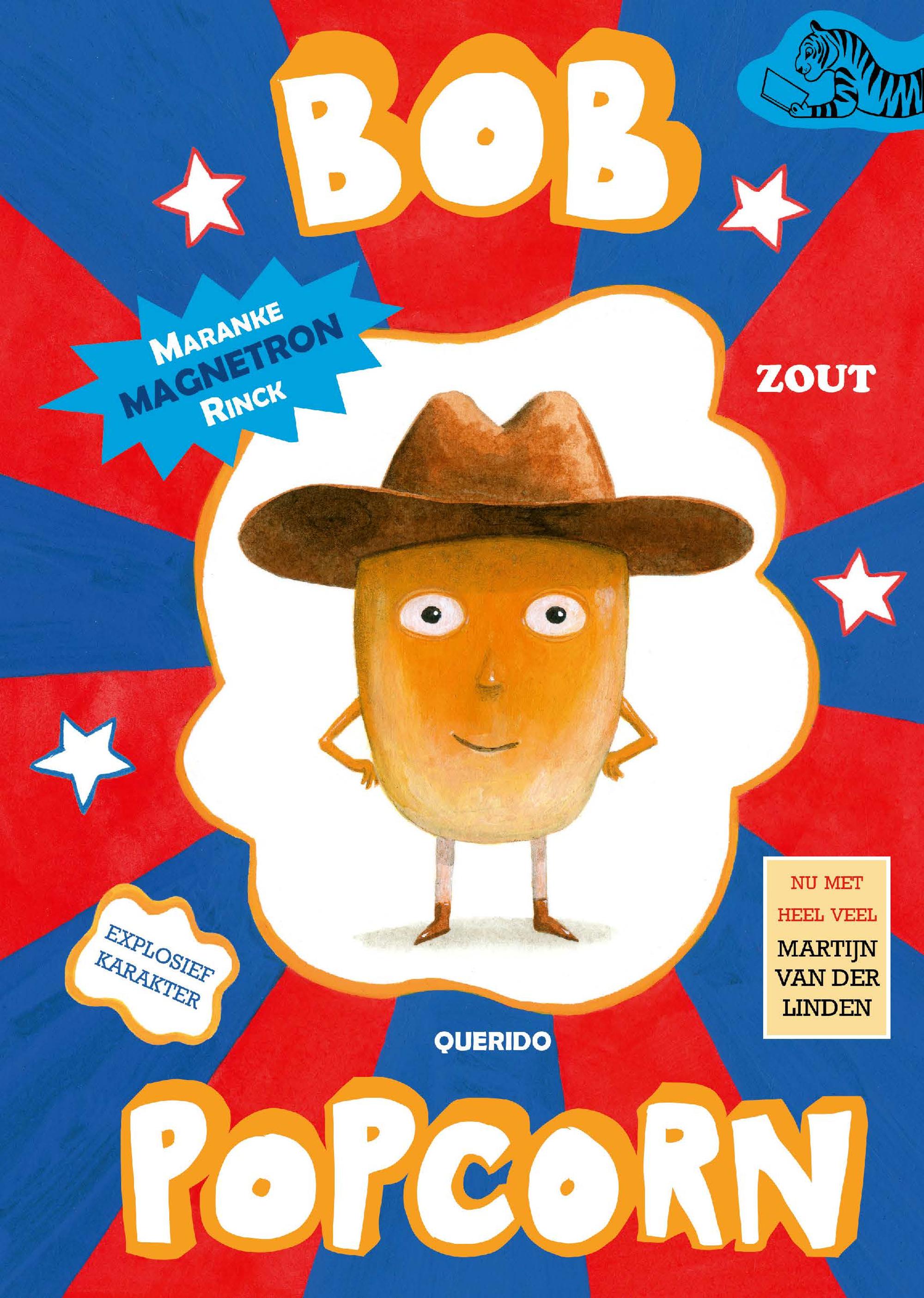 Boekomslag van 'Bob Popcorn' van Maranke Rinck met in het midden een getekend popcornmannetje met cowboyhoed tegen een rood-blauwe sterrenachtergrond. De titel staat groot in witte letters boven en onder de illustratie, met speelse teksten zoals “explosief karakter” en “zout” rondom het figuur.

